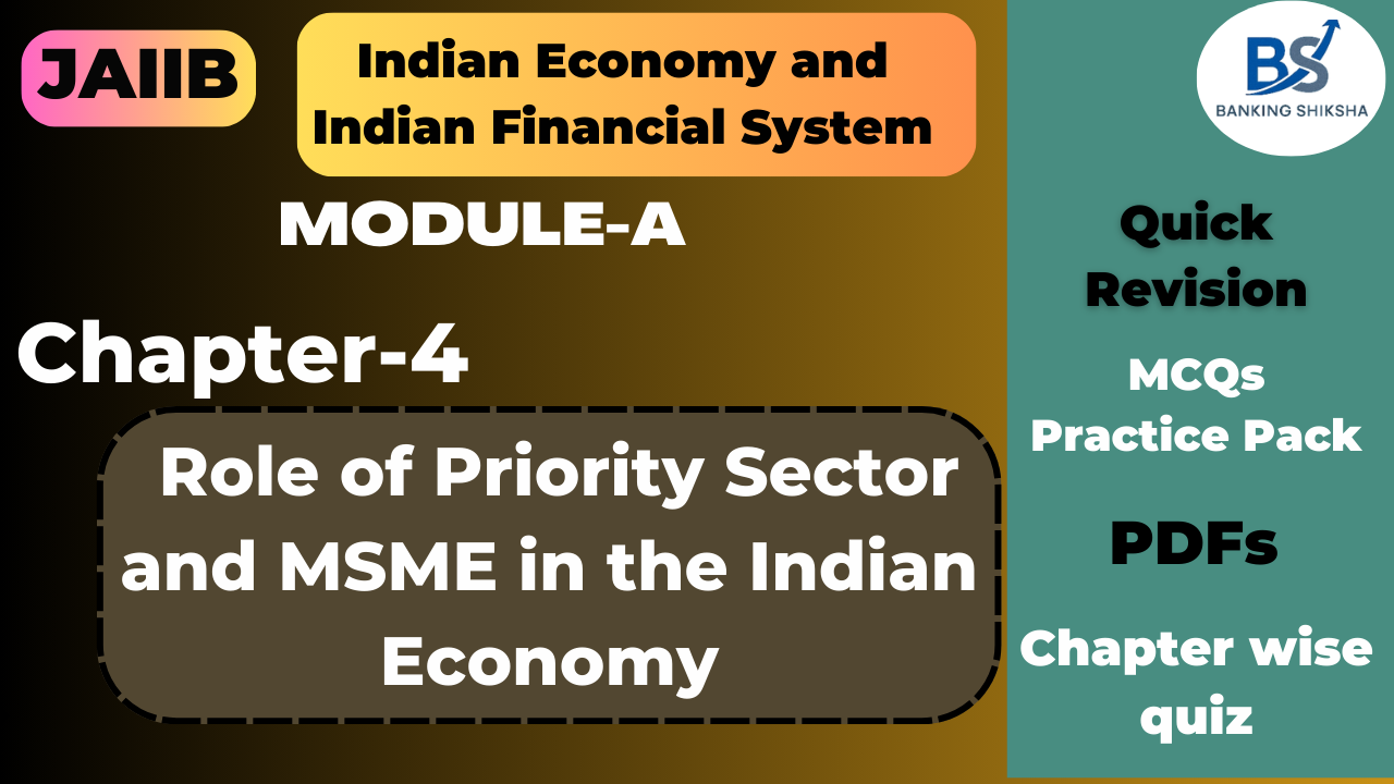 Priority Sector and MSME Chapter 4 Module A JAIIB Paper 1