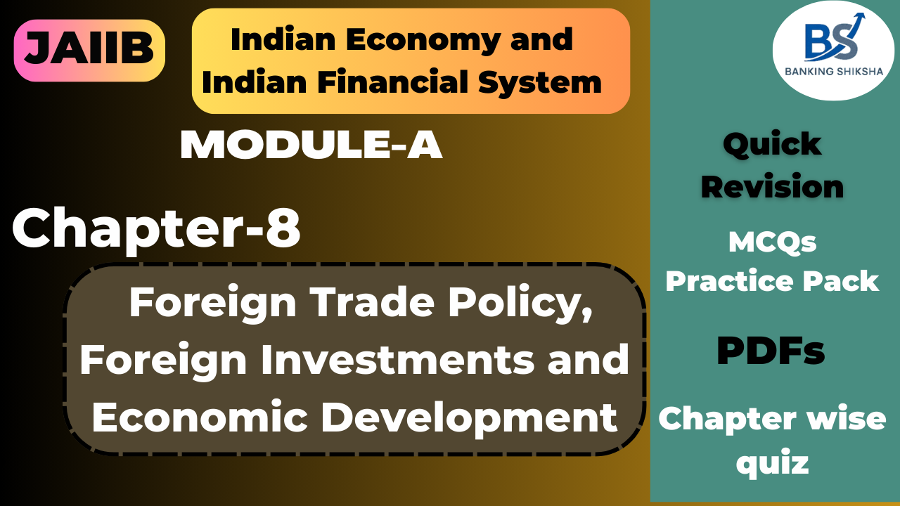 Foreign Trade and Investment Chapter 8 Module A JAIIB Paper 1