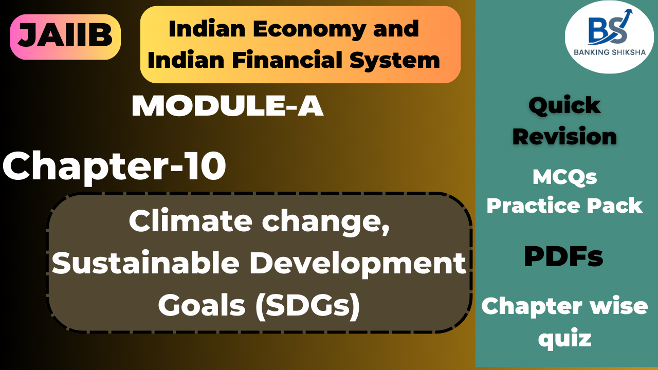 Climate Change and SDGs Chapter 10 Module A JAIIB Paper 1