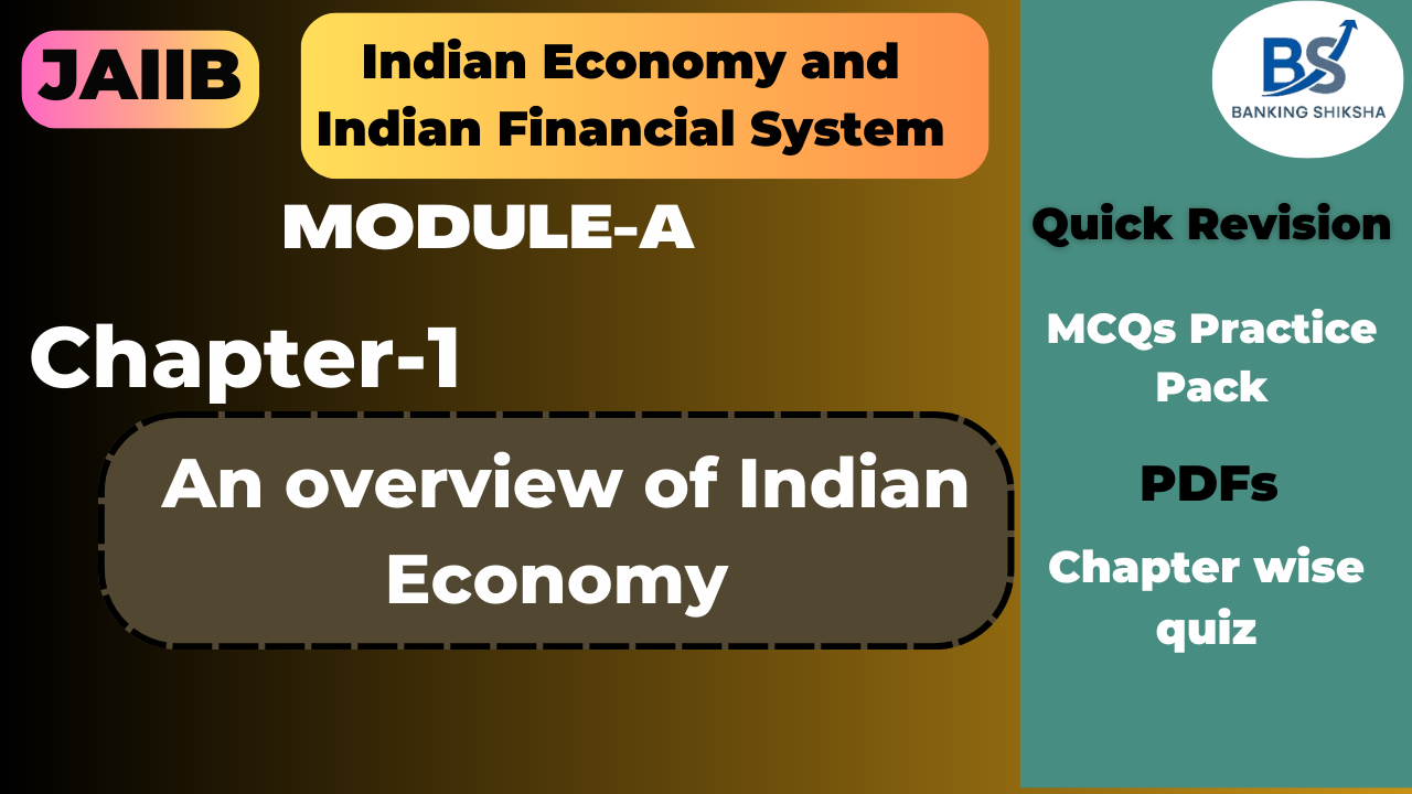 Indian Economy Overview Chapter 1 Module A JAIIB Paper 1